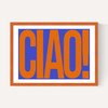 Ciao by Luxe Poster Co