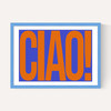 Ciao by Luxe Poster Co