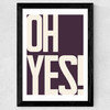 Oh Yes Wide Black Frame