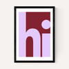 Hi by Luxe Poster Co