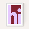 Hi by Luxe Poster Co