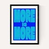 More Is More