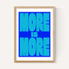 More Is More