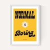 Normal Is Boring by HollieGraphik