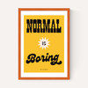 Normal Is Boring by HollieGraphik