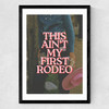 This Ain't My First Rodeo Medium Black Frame