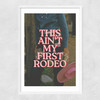 This Ain't My First Rodeo Narrow White Frame