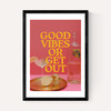Good Vibes Or Get Out