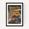 Born To Lounge