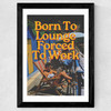 Born To Lounge Wide Black Frame