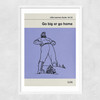 Go Big or Go Home Narrow White Frame