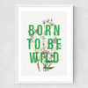 Born To Be Wild Medium White Frame