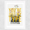You're Just My Type Wide White Frame