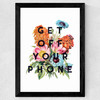 Get Off Your Phone Wide Black Frame