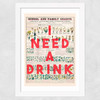 I Need A Drink by The 13 Prints Wide White Frame
