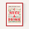 I Need A Drink by The 13 Prints