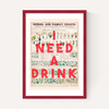 I Need A Drink by The 13 Prints