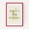 What's For Dinner?