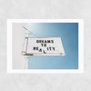 Dreams to Reality Unframed Print