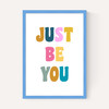 Just Be You