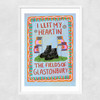 I Left My Heart In The Fields Of Glasto Narrow White Frame