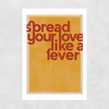 Spread Your Love Unframed Print