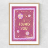 I Found You Narrow Oak Frame