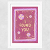 I Found You Wide White Frame