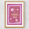 I Found You Wide Oak Frame