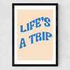 Life's A Trip Medium Black Frame