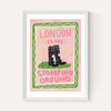 London Is My Stomping Ground