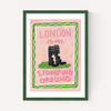 London Is My Stomping Ground