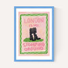 London Is My Stomping Ground