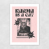 Karma Is A Cat (Pink) Unframed Print