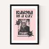 Karma Is A Cat (Pink)