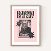Karma Is A Cat (Pink)