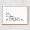 You Were Working as a Waitress Narrow Oak Frame