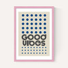 Good Vibes (Blue)