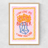 I Can Love Me Better Than You Can Narrow Oak Frame