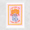 I Can Love Me Better Than You Can Narrow White Frame
