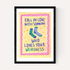 Fall In Love With Someone Who Loves Your Weirdness