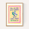 Fall In Love With Someone Who Loves Your Weirdness