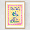 Fall In Love With Someone Who Loves Your Weirdness Medium Oak Frame