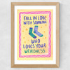 Fall In Love With Someone Who Loves Your Weirdness Wide Oak Frame