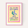 Fall In Love With Someone Who Loves Your Weirdness