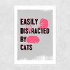Easily Distracted Unframed Print