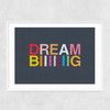 Dream Biiiiiiig