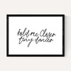 Hold Me Closer