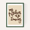 My Kitchen Is For Dancing