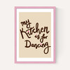 My Kitchen Is For Dancing